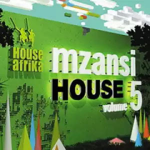 Mzansi House Vol. 5 BY Gaba Cannal
